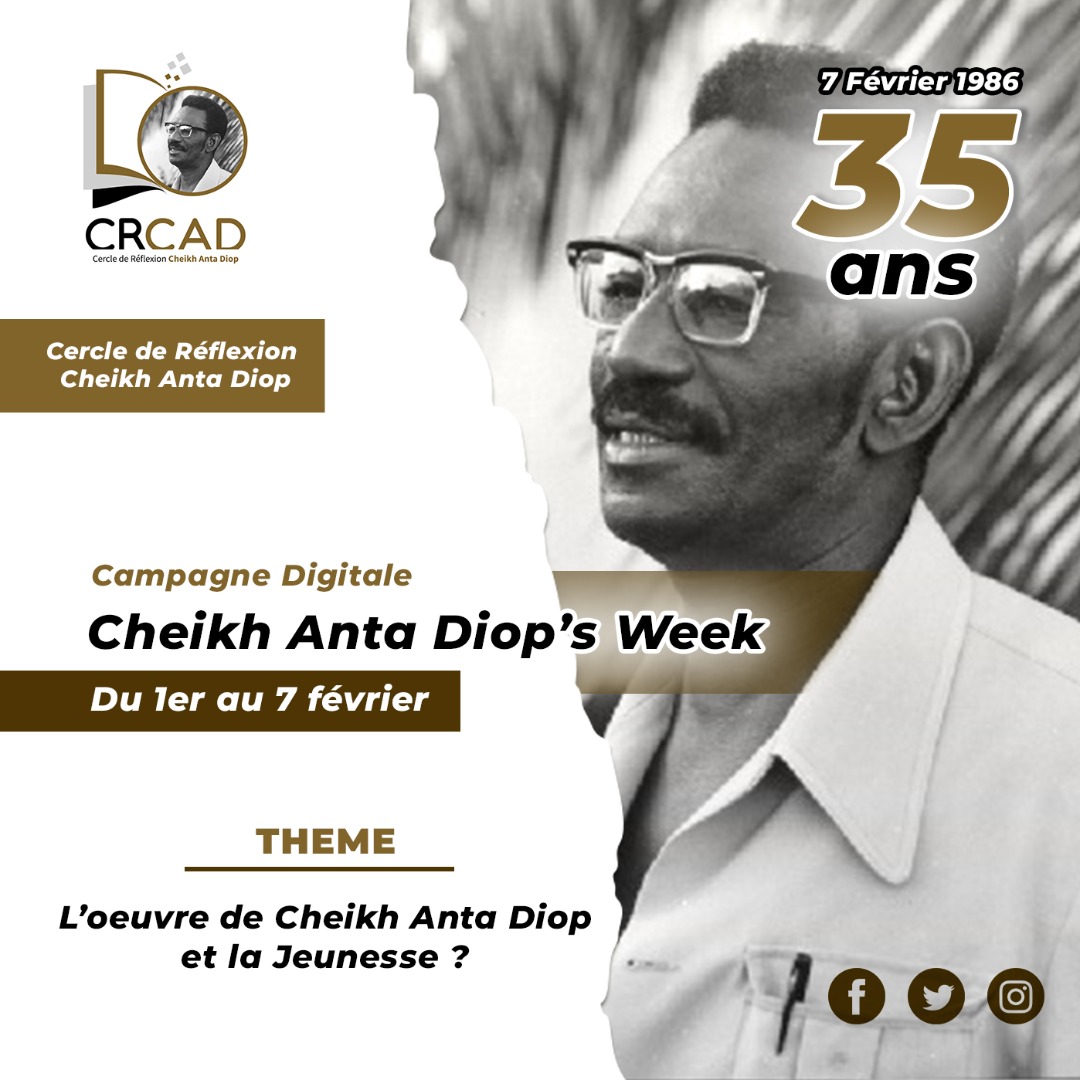 CRCADWEEK's tweet photo. Le Cercle de Réflexion Cheikh Anta DIOP lance une campagne digitale du 01 au 7 Février sous le Thème: " l'œuvre de Cheikh Anta Diop ET LA JEUNESSE ?
Cette campagne a pour objectif de revaloriser l'Œuvre de Cheikh Anta Diop. nous vous invitons à mettre en photo de profil sur vos https://t.co/maO7gR05fD