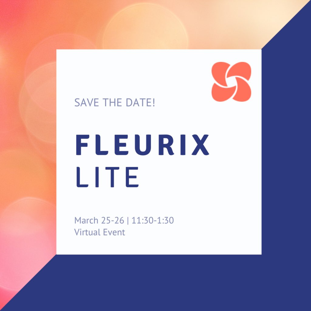 We are having another virtual event 🥳 Mark your calendars for Fleurix Lite March 25 &amp; 26 over your lunch break. More details to come soon. We hope to see you there!