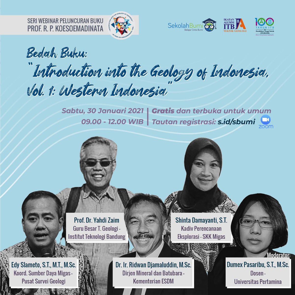 [REMINDER]

Post Event Peluncuran Buku Prof. R. P. Koesoemadinata:

🗓️ Sabtu, 30 Januari 2021
⏰ 09.00 - 11.00 WIB
💬 via Zoom:
us02web.zoom.us/j/82148581323?…

Meeting ID: 821 4858 1323
Passcode: SBUMI

Gratis &amp; untuk umum!

Salam,
Sekolah Bumi

Silakan disebar ke komunitas lainnya.