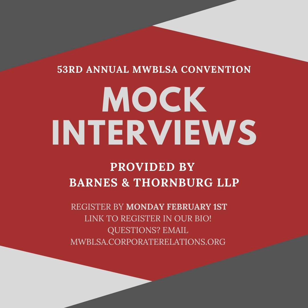 MWBLSA is partnering with Barnes &amp; Thornburg LLP to provide Mock Interviews during the 53rd MWBLSA Convention on February 5th! Register by February 1st. You'll be contacted directly with a link &amp; time for your mock interview. Here is the link to register: forms.gle/RejGdZVnmQcUiJ…