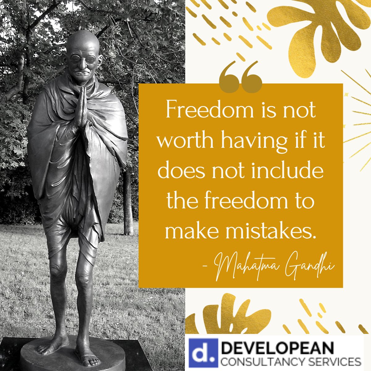 developean's tweet image. Freedom is not worth having if it does not include the freedom to make mistakes.   – Mahatma Gandhi (2 Oct 1969- 30 Jan 1948)   

#developean #30jan #2021 #mahatmagandhi #30jan2021
