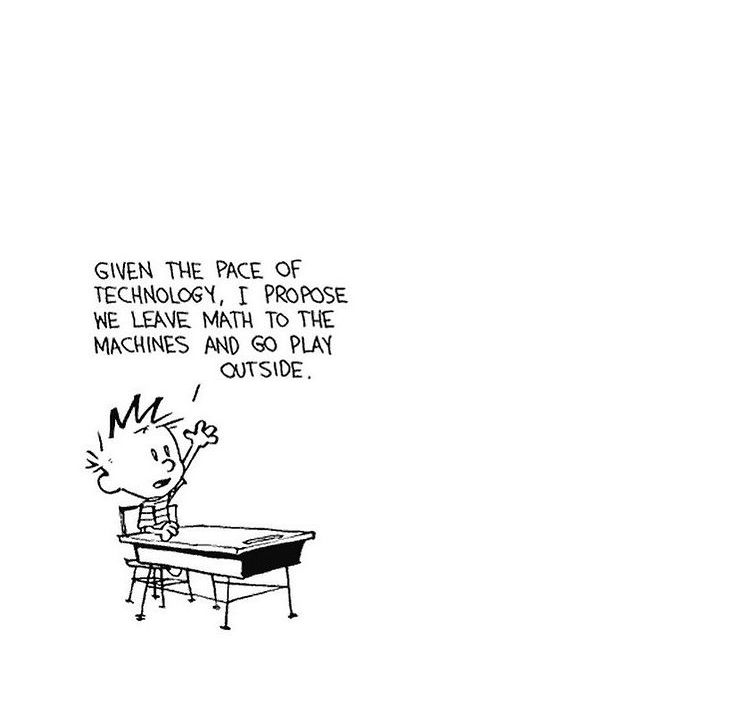 Remember when teachers said you wouldn’t walk around with a calculator in your pocket at all times… If only they knew about smart phones 😂 #CalvinandHobbes