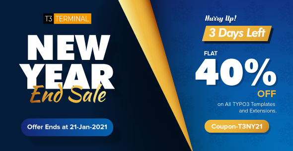 t3planet's tweet photo. #T3Sale #HurryUp
TYPO3 New Year Sale is about to end in 3⃣ days on the 21st of January!
Hurry Up, Grab the deal and get 40% on all TYPO3 Templates and Extensions! 🥳
👉Use coupon code - "T3NY21"
Visit the store- https://t.co/uCX3CFGi2G
#T3Templates #T3Extension https://t.co/MVcndu4fSE