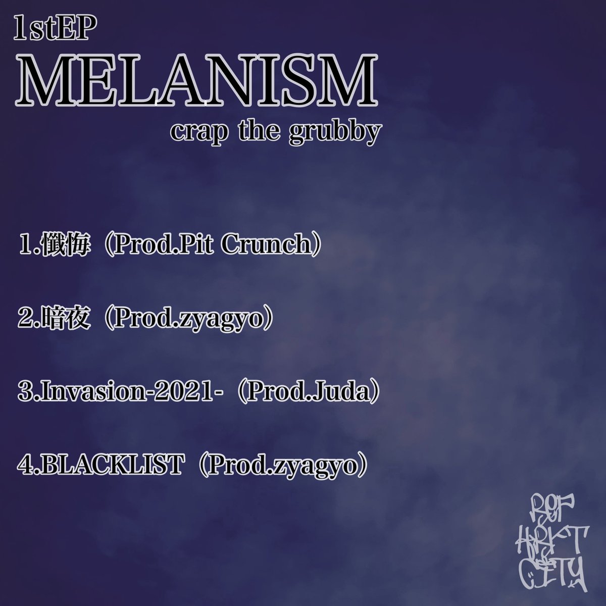 1stEP『MELANISM』配信開始
1.懺悔（Prod.<a href="/CHAN4_osk/">CHAN4</a> )
2.暗夜（Prod.<a href="/zyagyo/">zyagyo from kick tea</a> ）
3.Invasion-2021-（Prod.<a href="/Juda_BDJ/">Juda (from.Back Down Junction)</a> ）
4.BLACKLIST（Prod.<a href="/zyagyo/">zyagyo from kick tea</a> ）
Mix &amp; マスタリング（<a href="/10_T_E_R_U_09/">TERU</a> ）
下のリンク表示されてないサイトが多いですが各サイトで配信されています
linkco.re/tmQH2V9u
