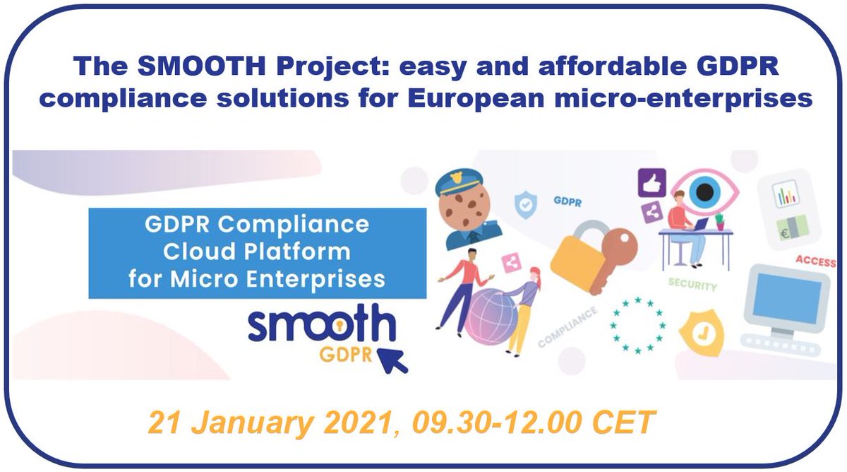 Join the SMOOTH Final Conference: Easy and Affordable GDPR Compliance Solutions for European Micro-Enterprises this Thursday 21 January at 09.30 CET! Come to hear from experts about our solutions to help #smallbusinesses be #GDPR-compliant. Register here: register.gotowebinar.com/register/82765…