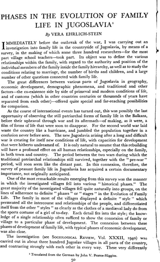It was a huge research project. She had to smuggle it out of war-time Yugoslavia & published it much later after the war. Erlich designed an anthropological survey to investigate how family norms varied among different regions and among the country’s different religious groups.
