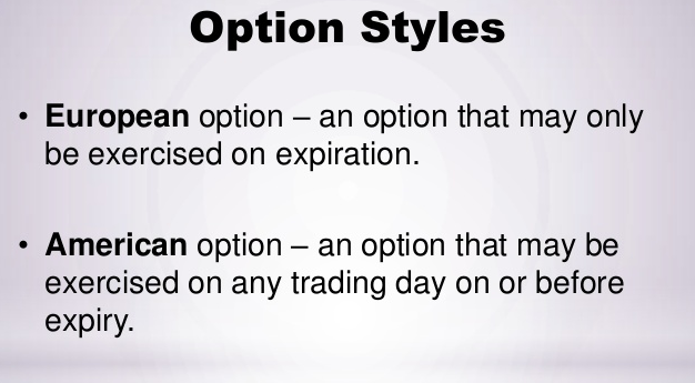 Quick sidestep: The main difference between the two option types is when each can be exercised. A European option can be exercised only at the expiration date, whereas the American option can be exercised anytime before the expiration date. There are other differences.(5/16)
