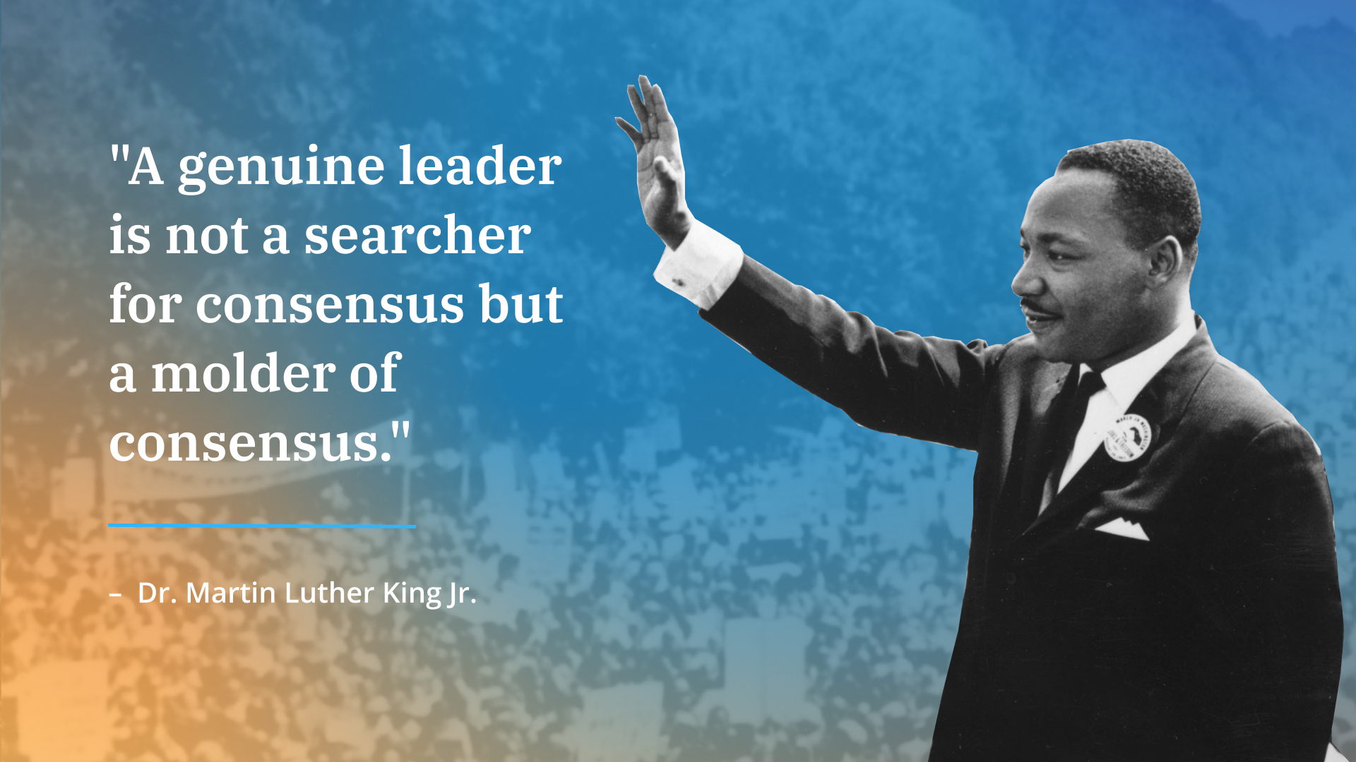 A Genuine Leader Is Not A Searcher For Consensus Global Leadership Network On Twitter: ""A Genuine Leader Is Not A Searcher  For Consensus But A Molder Of Consensus." For More Resources On Social  Justice, Visit --> Https://T.co/Cofhyisqac #Martinlutherkingjrday  Https://T.co/Bw5Lqilyuw" / Twitter