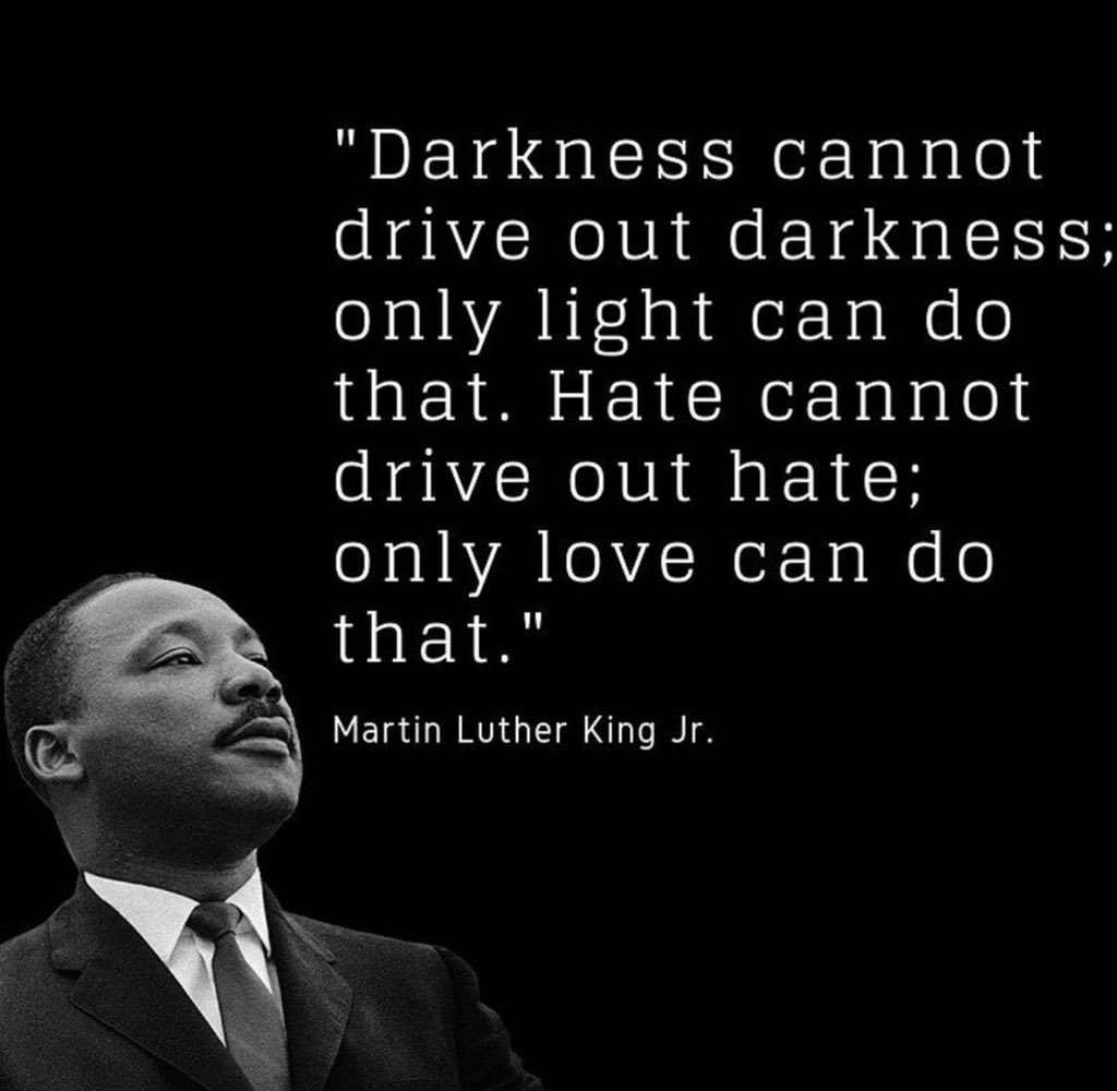 Today we celebrate Martin Luther King Jr.  Be the light in this world!