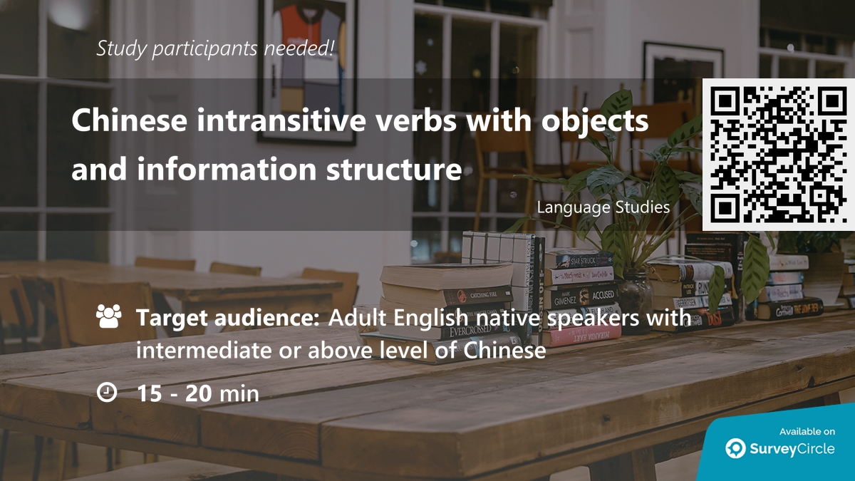 daily_research's tweet image. Participants needed for online survey!

Topic: &quot;Chinese intransitive verbs with objects and information structure&quot; surveycircle.com/en/surveys/?sr… via @SurveyCircle

#InformationStructure #chinese #IntransitiveVerbs #objects #ChineseLanguage #survey #surveycircle