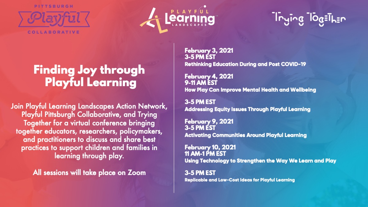 We hope you'll join us for a virtual conference, Finding Joy Through Playful Learning, with @playfulpgh &amp; <a href="/Trying_Together/">Trying Together</a> on Feb. 3, 4, 9, &amp; 10! Full speaker list and more information: playfullearninglandscapes.com/resources/virt…