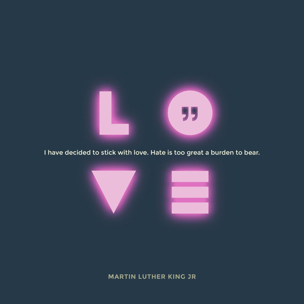 "These three remain: faith, hope and love. But the greatest of these is love." (1 Corinthians 13:13b)