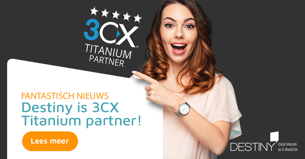 Groots nieuws!

Destiny is op het einde van 2020 3CX Titanium Partner geworden, dat is het hoogst haalbare certificaat van 3CX! 3CX is een van onze telefonie-oplossingen. 

Wat betekent dit voor jou? Lees het hier:

destiny.nl/3cx/destiny-is…
