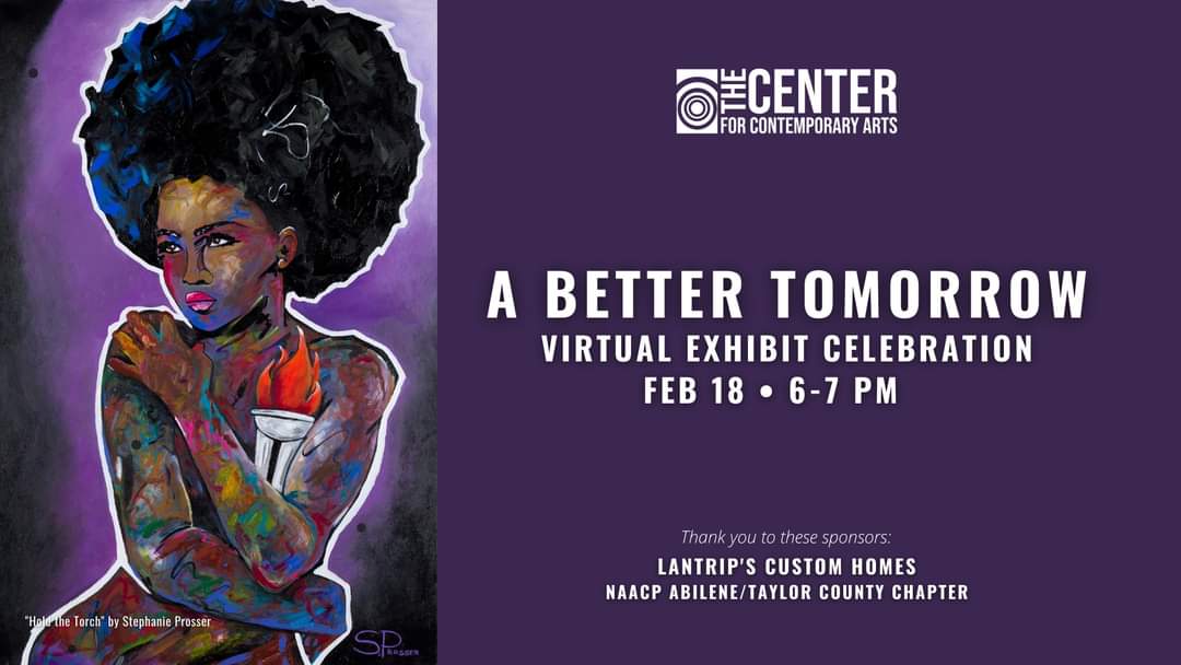 Join us live on Facebook Feb 18 at 6p!

This virtual celebration will showcase our new exhibit featuring works from talented Black artists from Abilene and other regions of Texas.

Artist lineup: center-arts.com/tomorrow

#BetterTomorrow 

<a href="/DawnOkoro/">Dawn Okoro</a> <a href="/Mr_OnlyDoMe/">Paris L. Robertson</a> <a href="/gusbothayes2016/">Bo hayes 🔜 Dreamcon24</a>