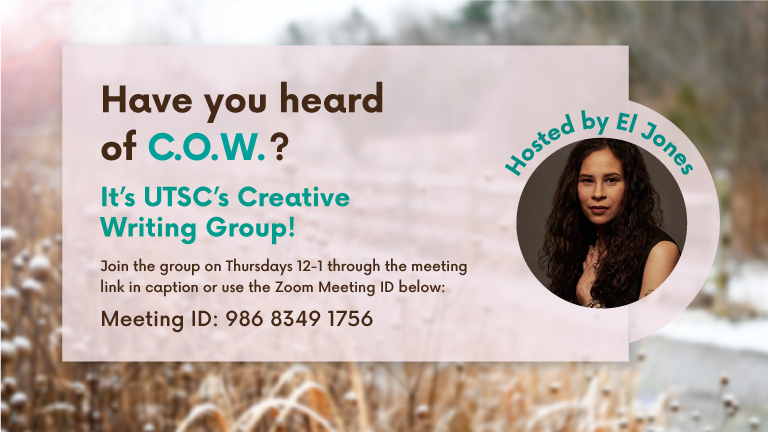 utsc_engdept's tweet photo. Practice your creative writing skills with COW, UTSC's quirkily named creative writing group, hosted by El Jones, UTSC's writer in residence. The group meets every Thursday from 12-1. Open to all students!
https://t.co/jjPYYUYHYR
Meeting ID: 986 8349 1756 https://t.co/THTxnJTcvP