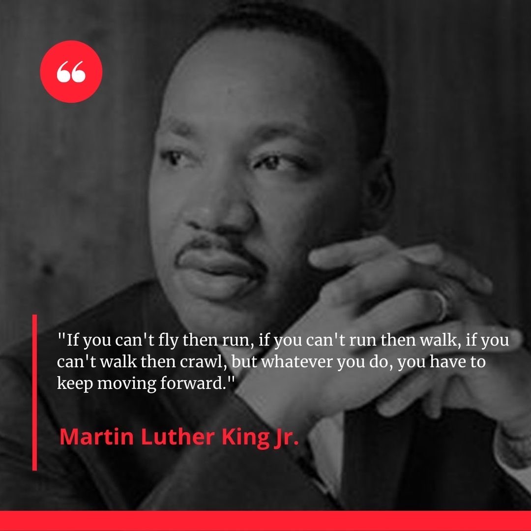 “If you can’t fly then run, if you can’t run then walk, if you can’t walk then crawl, but whatever you do, you have to keep moving forward.” - Martin Luther King Jr. #runhard