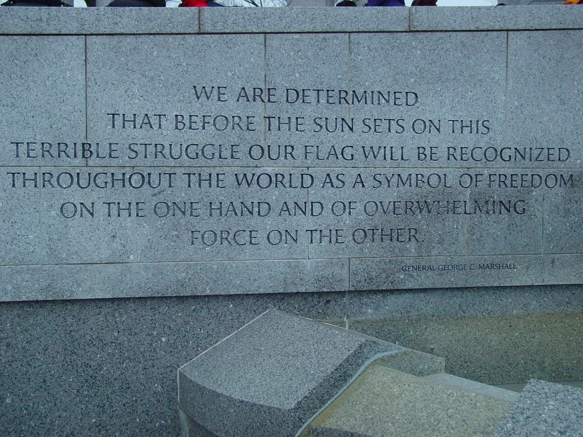 “We are determined that before the sun sets on this terrible struggle, Our Flag will be recognized throughout the World as a symbol of Freedom on the one hand and of overwhelming force on the other.”- George C. Marshall Washington D.C. Inaugural ParadeThread