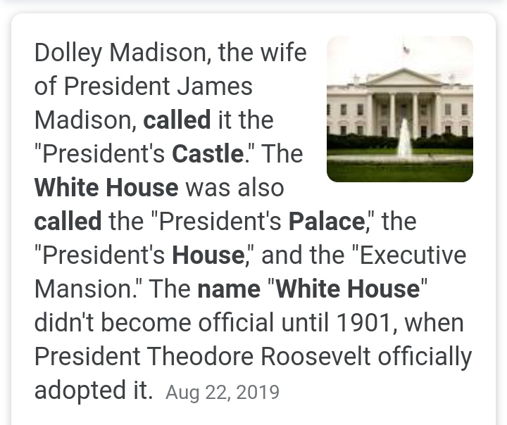  Did you know? Before the WH was called the WH, Dolley Madison called it the President's Castle?