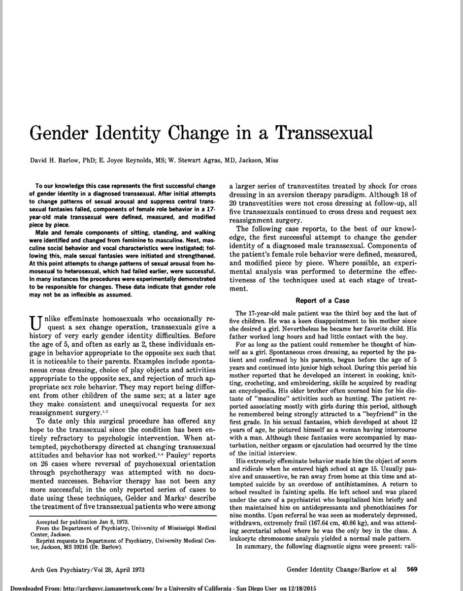 Only 4 years earlier this study had been published.They managed to show that if you subject a17 year old trans girl to electric shocks while trying to get her to imagine having sex with women and stop being effeminate, she will eventually butch up to stop the shocks.