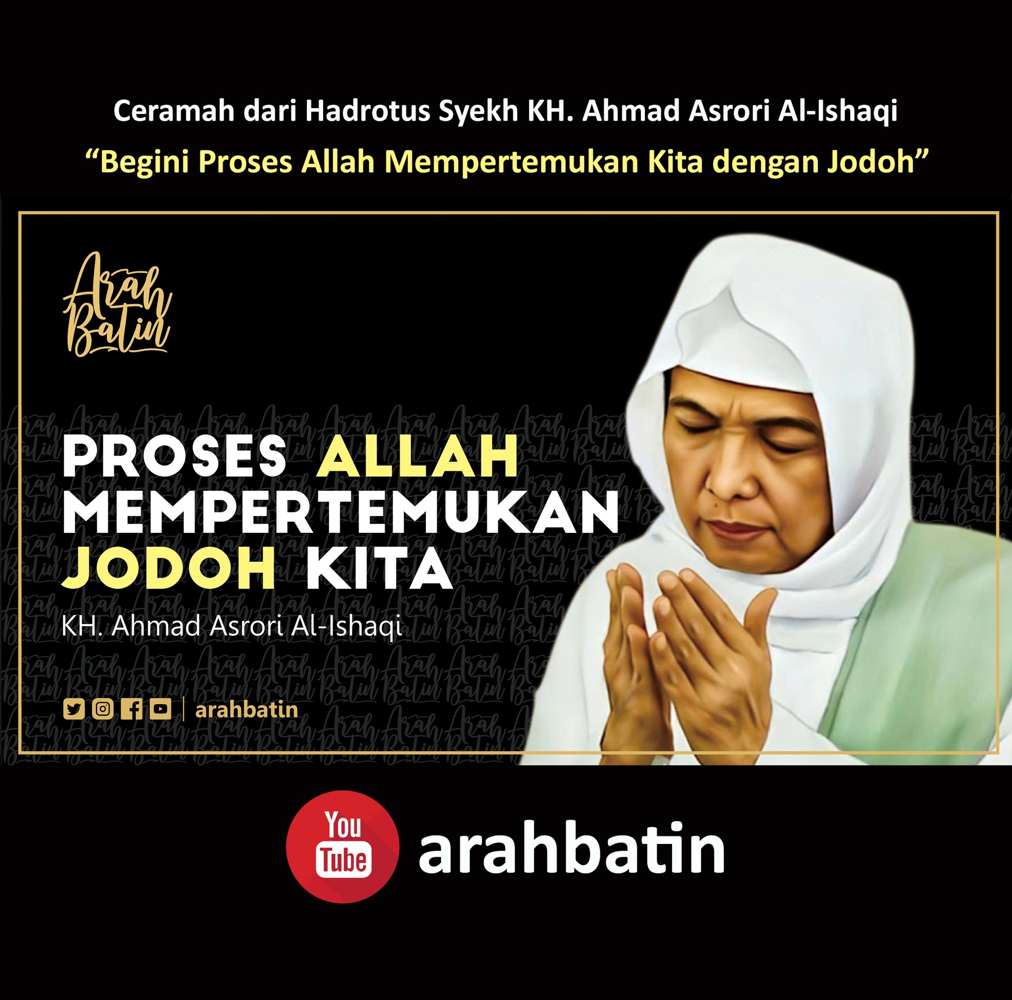 O Xrhsths Arah Batin Sto Twitter Ceramah Dari Hadrotus Syekh Kh Ahmad Asrori Al Ishaqi Tentang Bagaimana Proses Allah Mempertemukan Kita Dengan Jodoh Silakan Disimak Https T Co Ft57q7768c Https T Co Js1u6g5glm