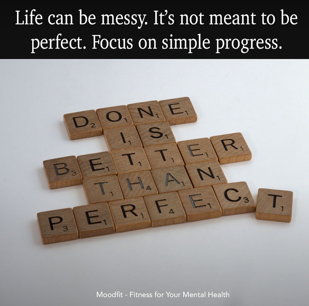 Focus on progress not perfection. #mentalhealth #progress #Inspiration #getmoodfit #mondaythoughts