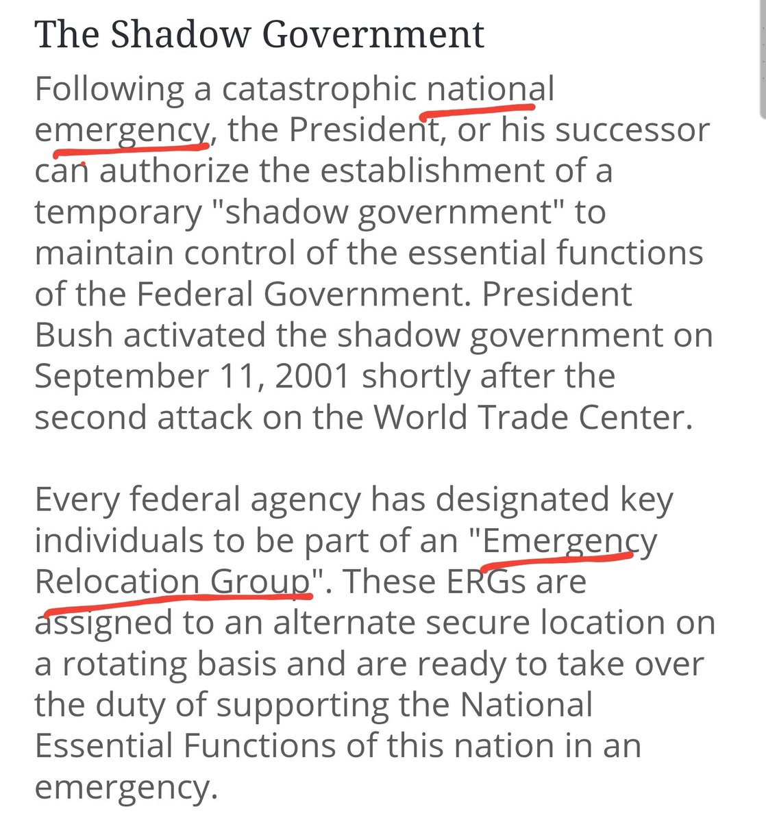 4)During a "catastrophic national emergency" the President may establish a temporary Shadow Government.Part of establishing the Shadow Government requires key individuals in the ERG (Emergency Relocation Group) moving to secondary locations to run the Government