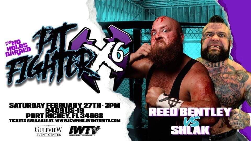 FIGHT ANNOUNCEMENT 👊

REED BENTLEY vs SHLAK ☠️ 

SATURDAY FEB 27th - THE GULFVIEW EVENT CENTER in PORT RICHEY FLORIDA 3PM BELLTIME #PFX6 

Tickets - ICWNHB.eventbrite.com

Watch LIVE on IWTV by using the code ICWNHB for 5 days FREE! @indiewrestling