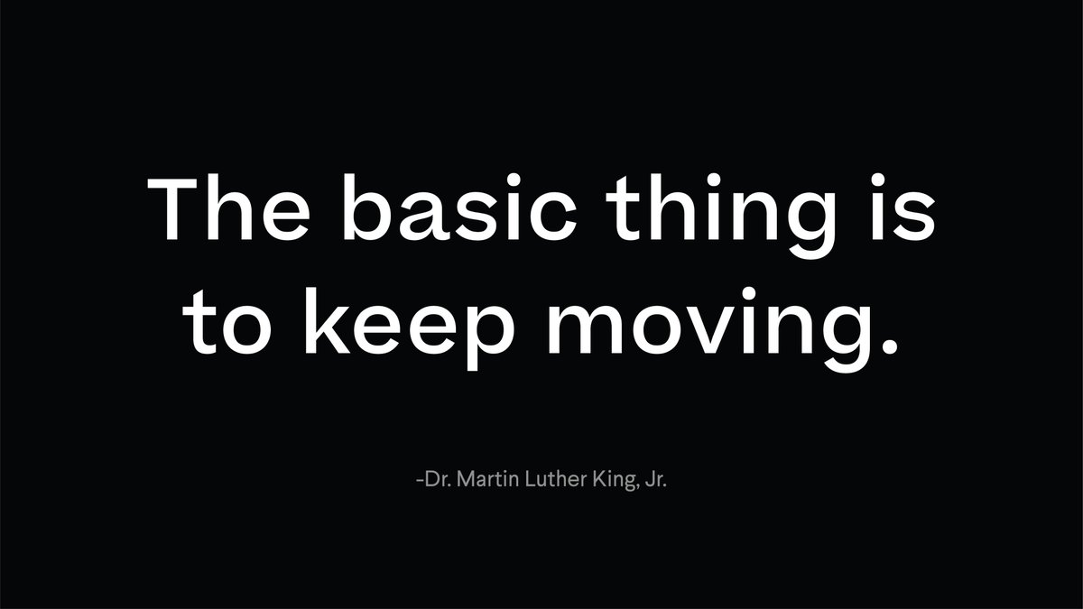 Harvard Innovation Labs (@innovationlab) on Twitter photo 2021-01-19 01:45:56 The basic thing is to keep moving... If you can’t fly, run; if you can’t run, walk; if you can’t walk, crawl; but by all means keep moving. -Dr. Martin Luther King, Jr., from his address Keep Moving from This Mountain at Spelman College in 1960 #MLKDay The basic thing is to keep moving... If you can’t fly, run; if you can’t run, walk; if you can’t walk, crawl; but by all means keep moving. -Dr. Martin Luther King, Jr., from his address Keep Moving from This Mountain at Spelman College in 1960 #MLKDay