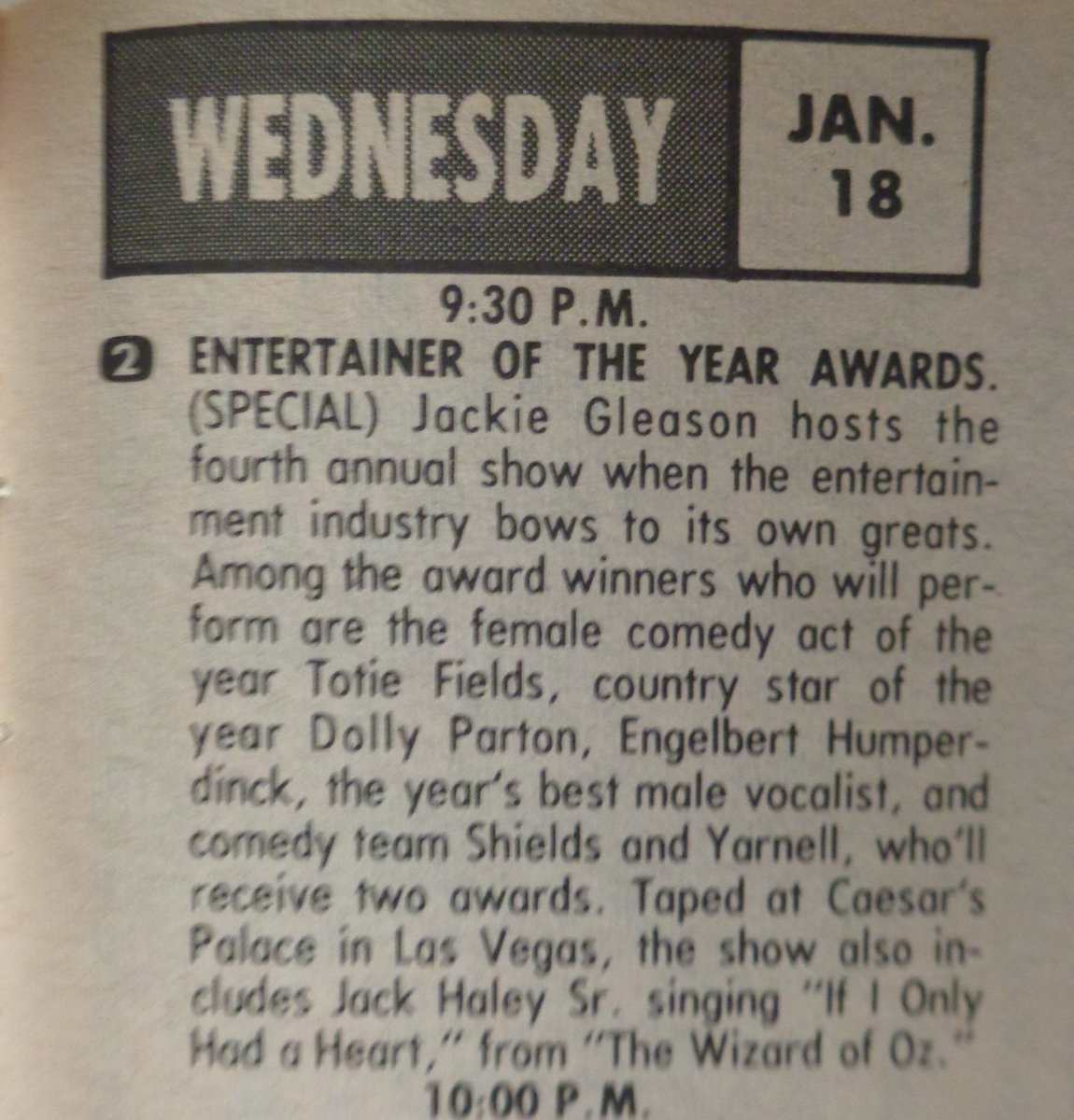 Today's TV Listing of Yore: On this day in 1978 at 9:30PM EST, CBS aired the 4th Annual 'Entertainer of the Year Awards' hosted by Jackie Gleason with awards going to Totie Fields, Dolly Parton, Englebert Humperdinck AND mime team Shields and Yarnell!  #JackieGleason #DollyParton