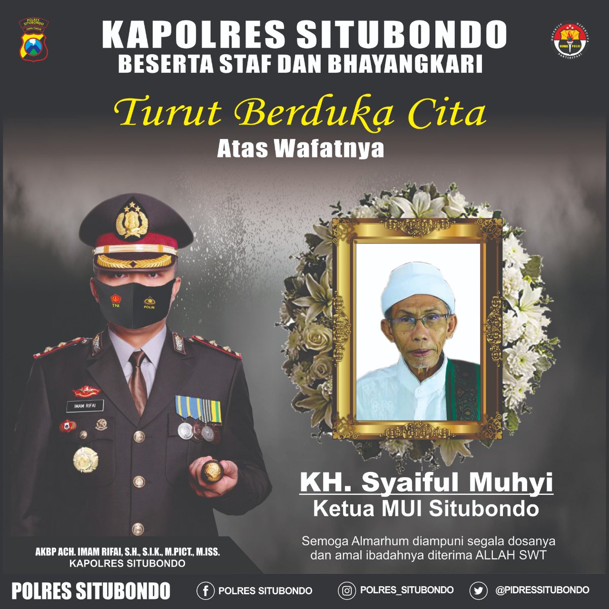 LantasSitubondo's tweet photo. KAPOLRES SITUBONDO (AKBP ACH. IMAM RIFAI, S.H., S.I.K., M.PICT., M.ISS.) BERSERTA STAF DAN BHAYANGKARI TURUT BERDUKA CITA ATAS WAFATNYA KETUA MUI SITUBONDO (KH. SYAIFUL MUHYI).
.
.
#ayojogojawatimur
#jawatimurbangkit 
#NTMCLantasPolri 
#rtmcjatim 
@IndahCf2009 https://t.co/g0fqlZl6mA