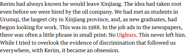 Now why did Kerim want to leave? Because of rampant hiring discrimination, including "no uighurs" in job ads in small print. But fortunately, both of them miraculously found jobs with PetroChina in Karamay immediately after graduation 4/
