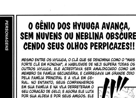 10. DB's estão cheios de citações que enaltecem o vínculo dos Hyūgas: "No entanto, sua ***FAMÍLIA*** e companheiros derreteram o coração de gelo, agora ele luta por sua aldeia e seus amigos."
