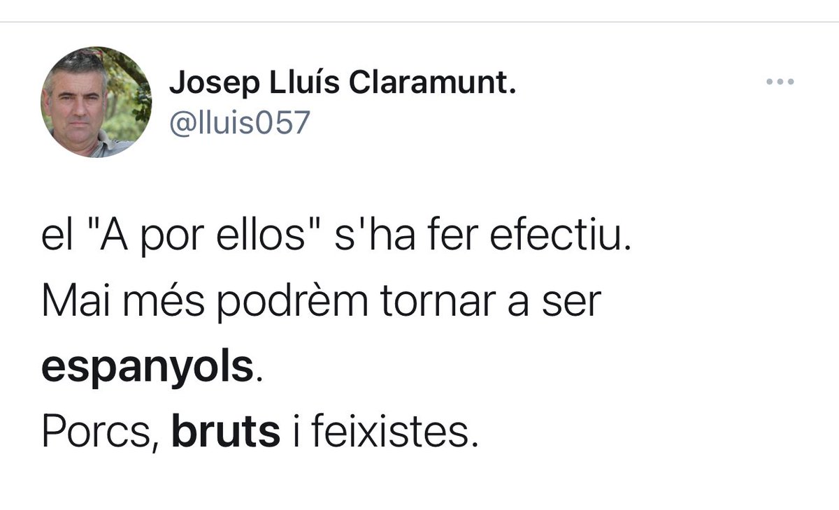 El nacionalista etnicista <a href="/lluis057/">Josep Lluís Claramunt.</a>  dice que los españoles somos “cerdos, sucios y fascistas”.
