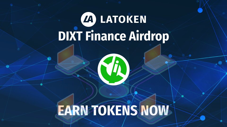 Get free #crypto by joining the $DIXT airdrop on LATOKEN! 

Complete simple tasks and invite friends to get a share of 100K @DIXTFinance DIXT tokens! 💰

Start earning: go.latoken.com/3xx

#cryptocurrency #Bitcoin #BTC #ETH