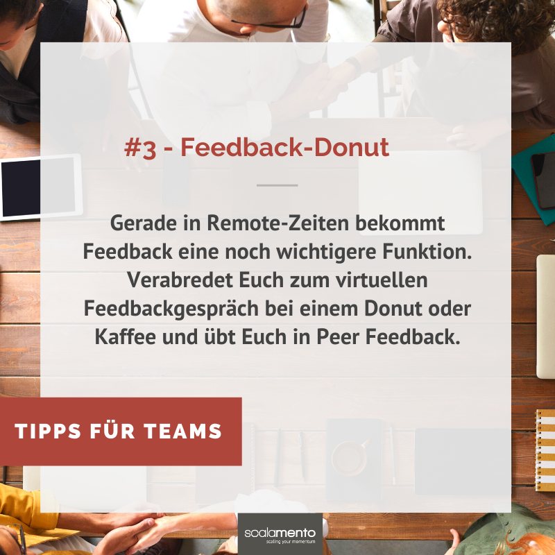 TeamScalamento's tweet photo. Regelmäßige #Feedbackgespräche sind in #virtuellenTeams besonders wichtig, um die #Zusammenarbeit aufrechtzuerhalten und mangelnde Interaktionen auszugleichen. Daher lautet unser #TeamTipp der Woche: Plane ein Feedback-Donut 🍩! https://t.co/VjSXbiHjt2