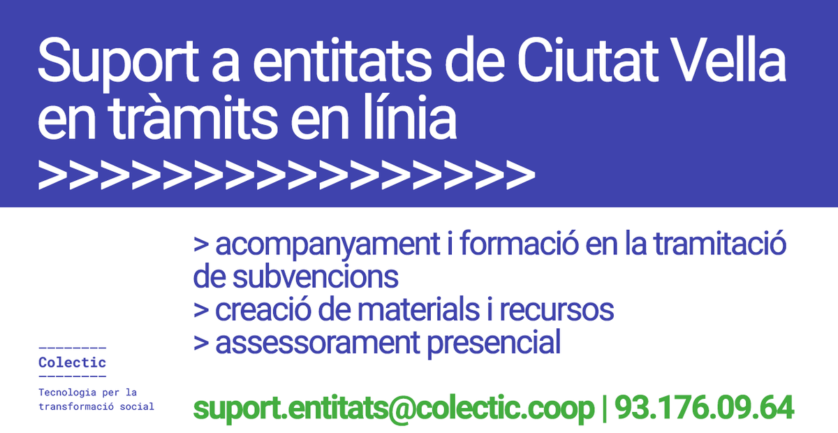 ⁉️Ets una entitat de #CiutatVella? Necessites suport en la tramitació online de subvencions?

Nosaltres t'ho posem fàcil!

1⃣ Acompanyament i formació a distància
2⃣ Materials d'autoaprenentatge
3⃣ Assessorament amb cita prèvia

📩 suport.entitats@colectic.coop
☎️ 93.176.09.64