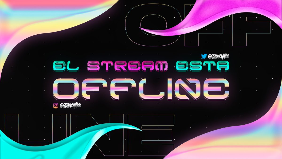 ElHawk_'s tweet image. Diseño de #OfflineScreen🔴 para @Blanchitoo 🔥

Style Holo x Blanch 🖌️