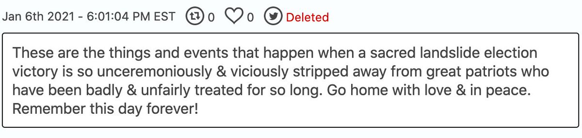 1/6, 6:01pm: After the Capitol is secured, Trump tweets what amounts to his thanks to the insurrectionists telling them to go home and “remember this day,” revealing publicly for the first time that he believed their actions were worth remembrance.