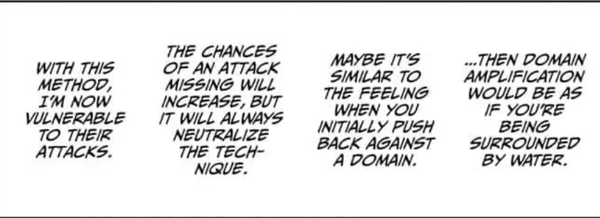 Also before anybody says something bout Gojo's infinity, its not that broken as his Infinity has been neutralized or bypassed 2x already by Domain techniques, like Domain expansion and Domain amplification, even a simple domain could neutralize his infinity.