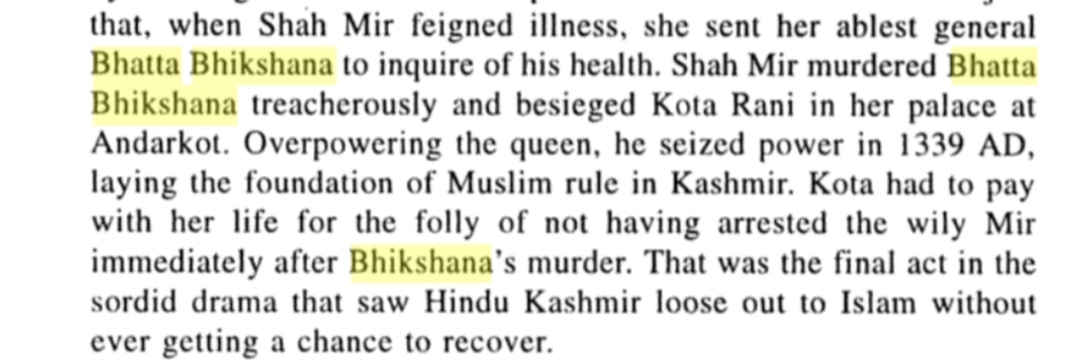 sufi shah mir would bait Kota's pradanamantri Bhatta Bhikshana into visiting him by playing sick. The oblivious Bhatta taking pity would go to meet him. Seizing the opportunity shah mir would stab Bhatta to death & immediately declared war on Kota.