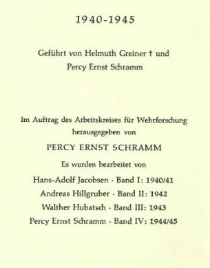 Die zwischen 1961 und 1965 veröffentlichten Bände wurden von Jacobsen, Hillgruber, Hubatsch und Schramm »zusammengestellt und erläutert« und von Percy Ernst Schramm im Auftrag des Arbeitskreises für Wehrforschung herausgegeben. 3/9