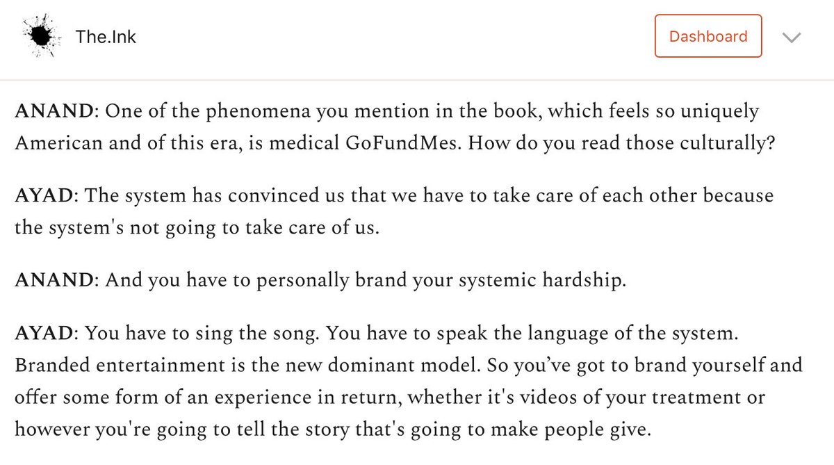 I asked  @ayadakhtar about the cultural significance of medical GoFundMes."The system," he said, "has convinced us that we have to take care of each other because the system's not going to take care of us."Then you must personally brand your hardship. https://the.ink/p/ayadakhtar&nbsp;