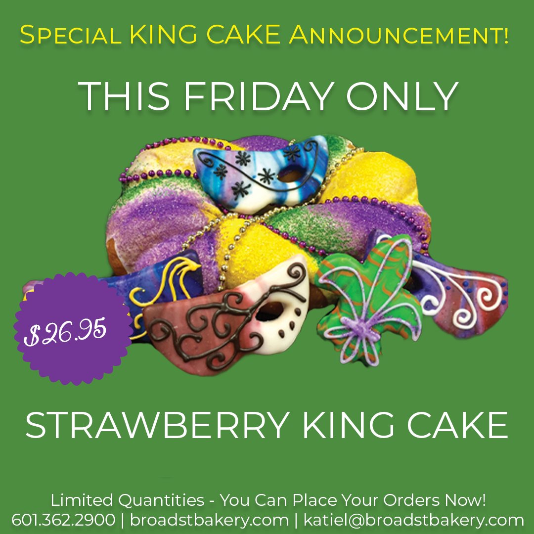 We will have Strawberry King Cakes this Friday! If you would like to guarantee that you get our strawberry king cakes please place your orders by Thursday! You can call in your order 601.362.2900, email katiel@broadstbakery.com or place your order online broadstbakery.com/king-cakes/