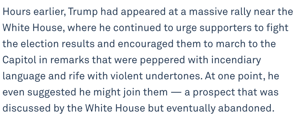 According to the AP, Trump attending the riot was “discussed” by “the White House” but “abandoned” but who was involved and did this happened before or after the speech? Maybe other reporting has clarified this?  https://www.pbs.org/newshour/politics/trump-disagrees-with-the-outcome-of-the-election-but-that-there-will-be-an-orderly-transition-of-power