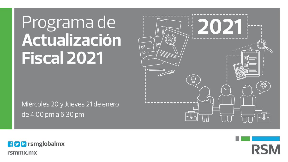 #RSMMéxico lo invita al Programa de Actualización #Fiscal 2021, este evento durará dos días miércoles 20 y jueves 21 de enero de 4:00 pm a 6:30 pm. La entrada al #webinar es libre para todo el público. Más información en ow.ly/4Lfi50DcOGD