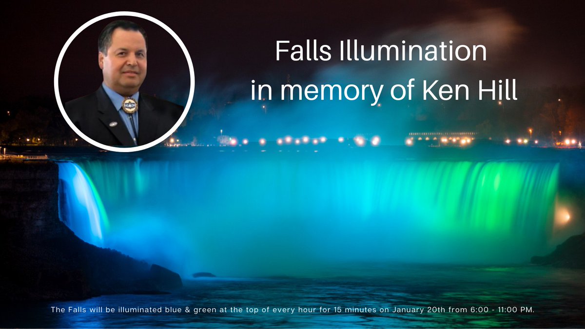 The Falls will be illuminated blue &amp; green at the top of every hour 6-11 PM on Wed, Jan 20th in remembrance of #KenHill. He was a strong advocate for indigenous rights, a generous philanthropist &amp; co-founder of Grand River Enterprises, an internationally successful business. RIP