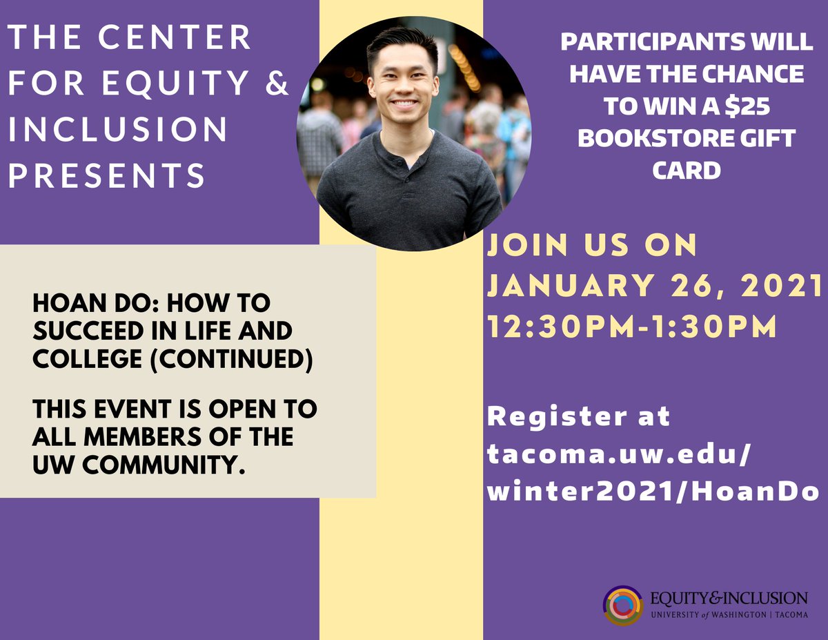 The Center for Equity &amp; Inclusion Presents Hoan Do: How to Succeed in Life and College (Continued)

This is a sneak peak of what you can look forward to  experiencing youtu.be/bWIOLsQ8wmI

DONT FORGET TO REGISTER 

tacoma.uw.edu/winter2021/Hoa…

#HoanDo #UWT #UWEVENTS