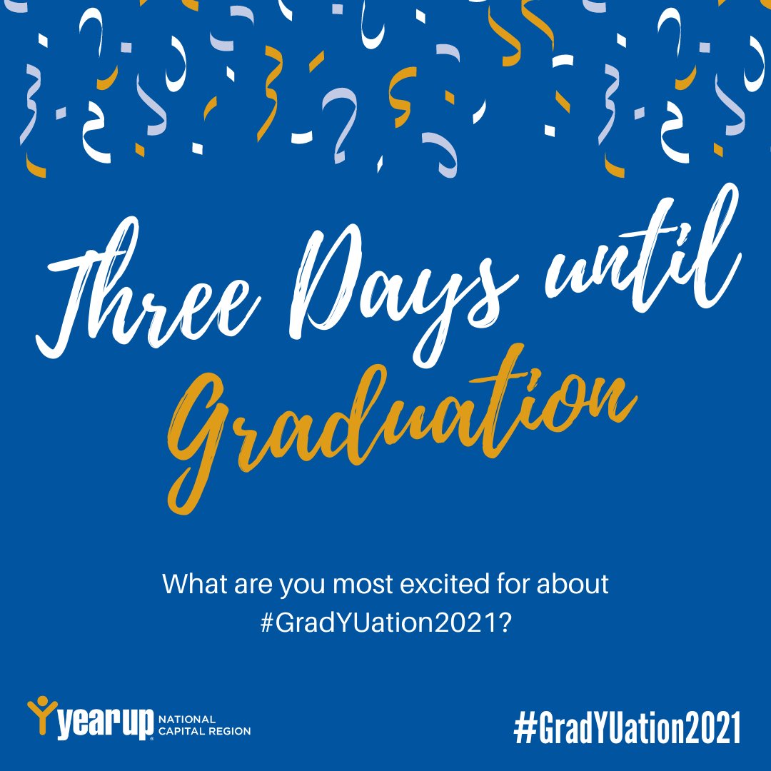 Friday is the day! What are you most excited for about #GradYUation2021? #yearupncr