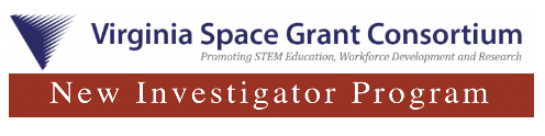 The New Investigator Program supports research in Virginia by providing startup funding to Virginia Space Grant university personnel conducting research aligned with NASA's research interests. Since 2009, $500,000 has been awarded to researchers in their first five years as...