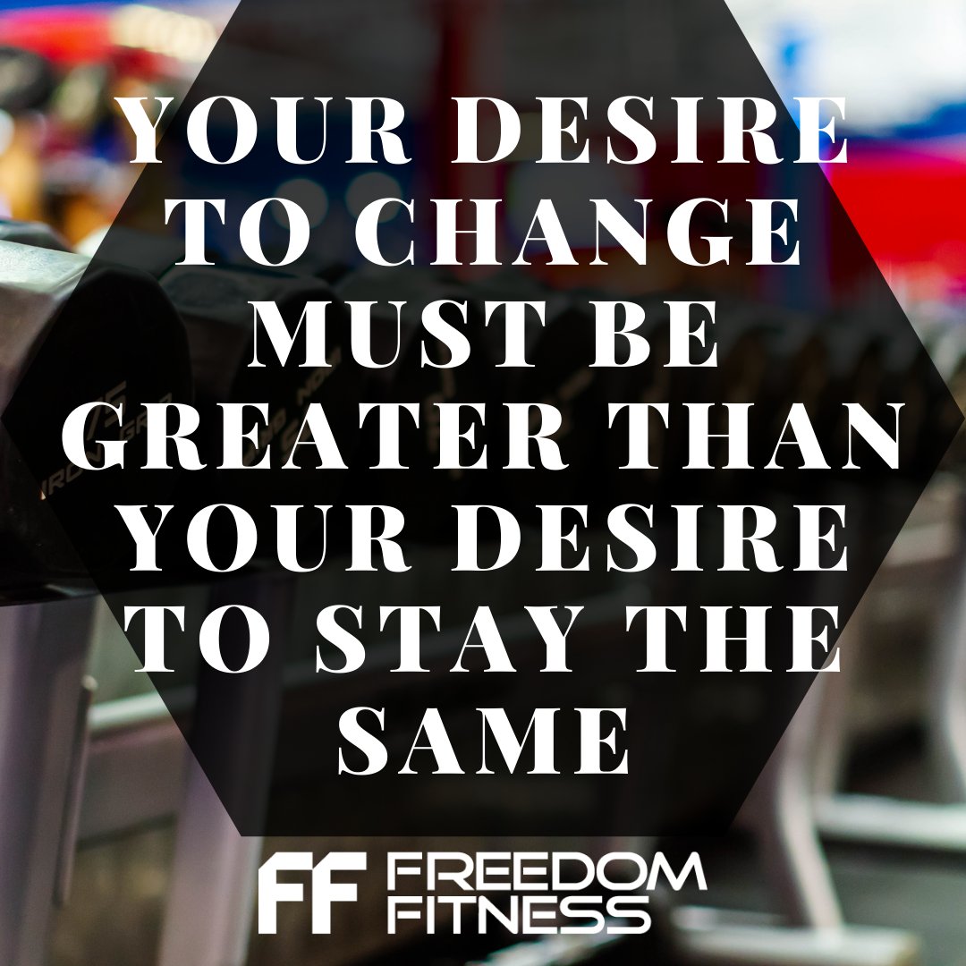 FreedomFitCC's tweet photo. Your desire to change must be greater than your desire to stay the same #FreedomFitness #CorpusChristi #Fitness #Gym #LocalGym #Corpus #CorpusFitness #LocalGym https://t.co/tqwDEt1cE2
